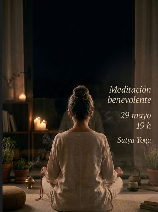 Encuentra la calma interior: Taller de Meditación Benevolente en Satya Yoga. 29 de mayo de 2026 (a las 19:00 horas)